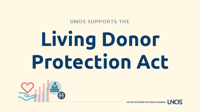 UNOS supports the Living Donor Protection Act 