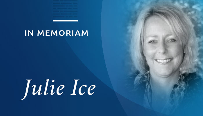 In Memoriam: Julie Ice