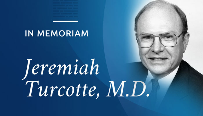 In Memoriam: Jeremiah Turcotte, M.D.