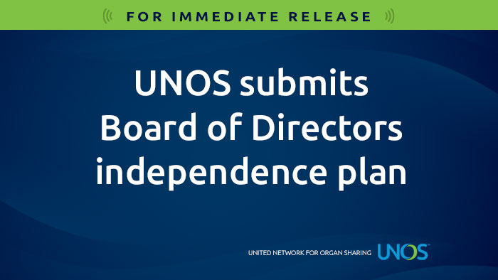 For immediate release: UNOS submits Board of Directors independence plan