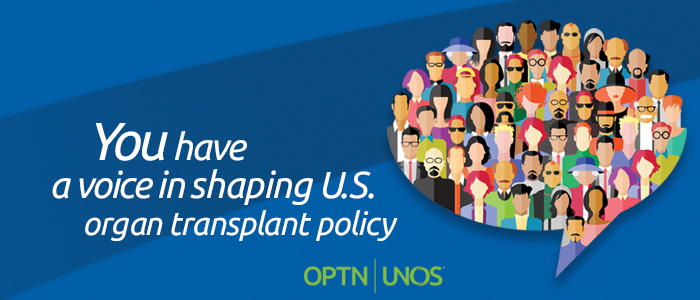 You have a voice in shaping US organ transplant policy