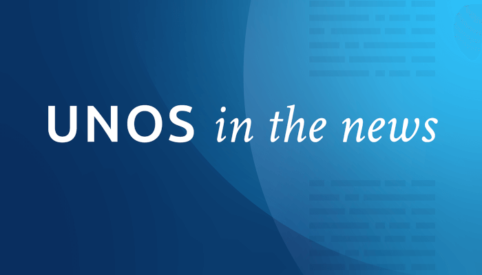UNOS in the news: Editorial boards weigh in on OPO final rule, urge collaboration