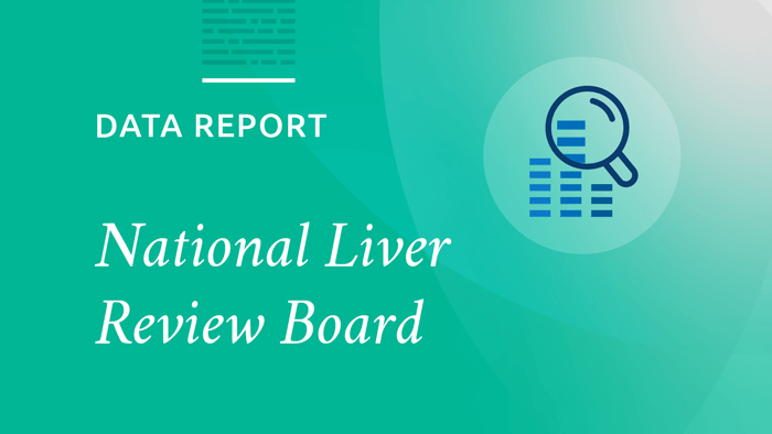 Two-year monitoring report summarizes National Liver Review Board activity