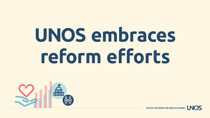 UNOS embraces reform efforts