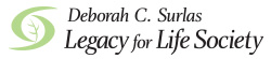 Deborah C. Surlas Legacy for Life Society