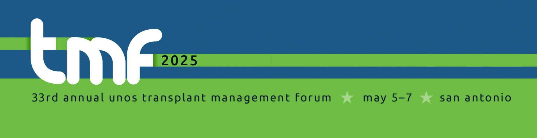 TMF 2025. Transplant Management Forum. May 5-7, San Antonio, Texas.